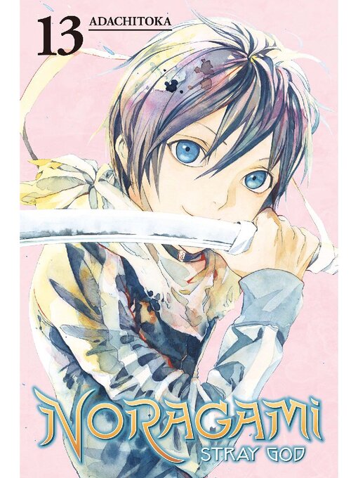 Title details for Noragami: Stray God, Volume 13 by Adachitoka - Available